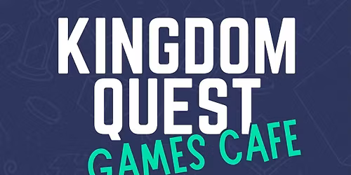 Kingdom Quest Games Cafe