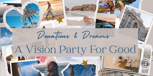 Donations & Dreams Vision Board Party