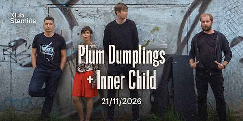 Plum Dumplings + Inner Child \u2022 Klub Stamina \u2022 Liberec