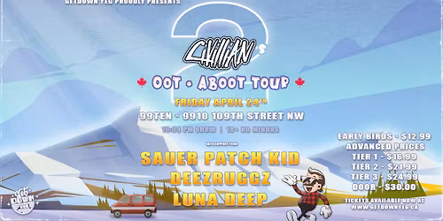 GetDown YEG presents: CIVILLIAN Oot x Aboot x Tour 2 w\/ Sauer Patch Kid x DeezRuggz x Luna Deep