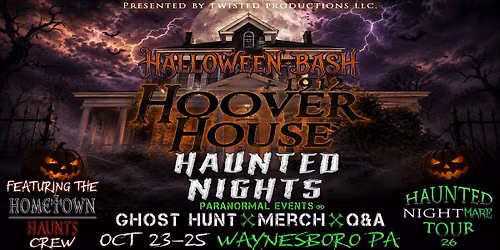 Haunted Nights Presents "The 1912 Hoover House Halloween Bash"