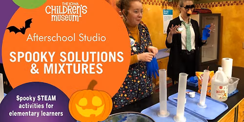 Afterschool Studio: Spooky Solutions & Mixtures