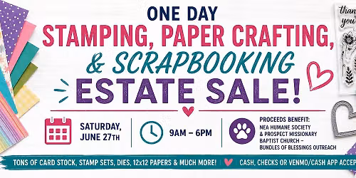 Stamping, Paper Crafting, Scrapbooking Estate Sale