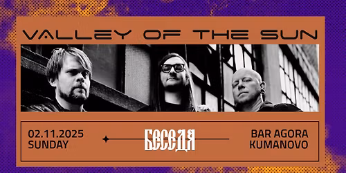 Valley Of The Sun + Beseda @ Bar Agora
