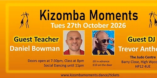 KIZOMBA MOMENTS PARTY - WITH GUEST TEACHER DANIEL BOWMAN AND DJ TREVOR ANTHONY