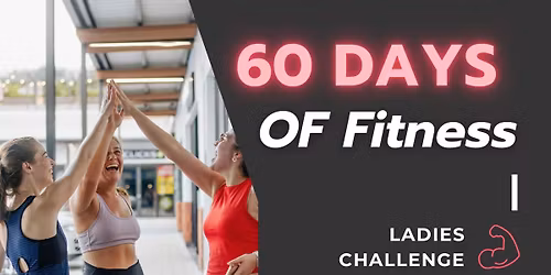 Ladies 60 days of Fitness