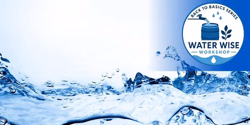 The Water Wise Workshop