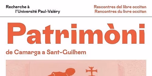 Rescontre del Libre Occitan : Patrim\u00f2ni de Camarga a Sant-Guilh\u00e8m