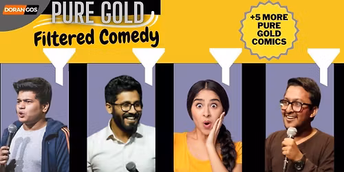 Pure Gold Filtered Comedy