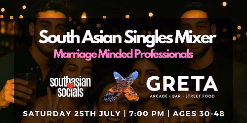 South Asian Singles Mixer for Marriage Minded Professionals | Ages 30-48