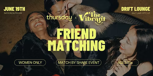 THURSDAY X VIBRANT BOOK CLUB @ DRIFT LOUNGE: FRIEND MATCH (21+)