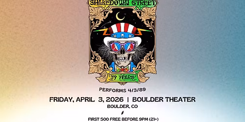 Shakedown Street performs 4\/3\/89 (First 500 FREE!) | Boulder Theater
