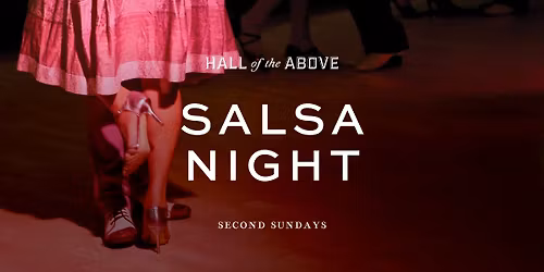 Salsa Night at Hall of the Above