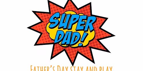 Father\u2019s Day Stay and Play