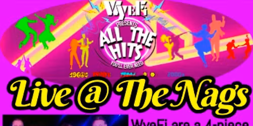 WyeFi All The Hits Live @ The Nags