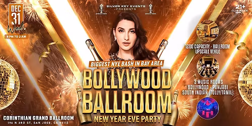 NEW YEAR'S EVE - BOLLYWOOD BALLROOM PARTY | GRAND CORINTHIAN - SJ| DEC 31ST