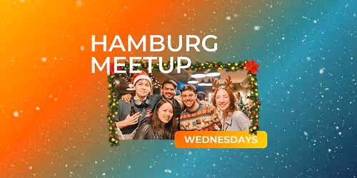 \ud83c\udf84 Meet Locals & Internationals \u2013 Gl\u00fchwein Edition | Social Melting Pot HAMBURG