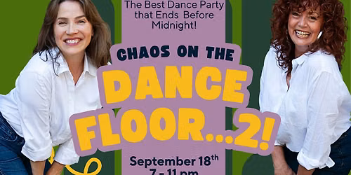 Chaos on the Dance Floor!  Dance with Jane & Chandra of The Sage Stage!