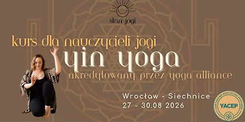 YIN JOGA - kurs dla nauczycieli jogi akredytowany przez Yoga Alliance