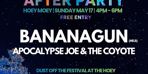 Official River Sounds After Party Bananagun +Apocalypse Joe & The Coyote.