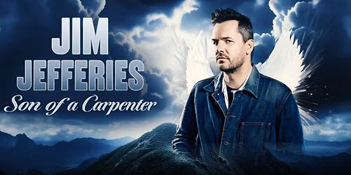 Jim Jefferies - Son of a Carpenter at Sudbury Community Arena