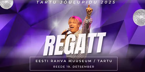 Tartu j\u00f5ulupidu 2025 ansambliga REGATT