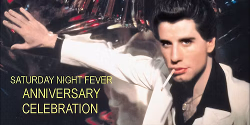 Saturday Night Fever Anniversary Celebration