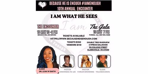 Because He Is Enough #IAmEnough 10th Annual Encounter 