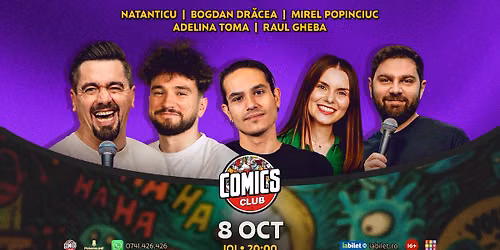Stand-up Comedy cu Natanticu, Dr\u0103cea, Adelina Toma, Raul Gheba \u0219i Mirel Popinciuc la Comics