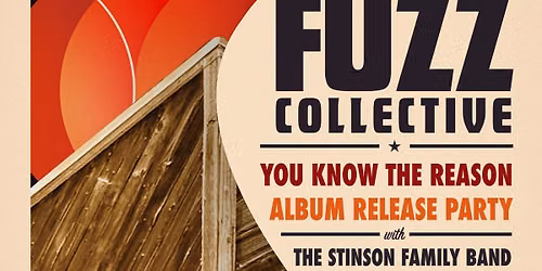 Fuzz Collective Album Release Party w\/ The Stinson Family Band, DJ Lauren Li & DJ Mad Jack