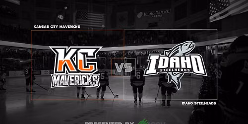 Kansas City Mavericks at Idaho Steelheads at Idaho Central Arena