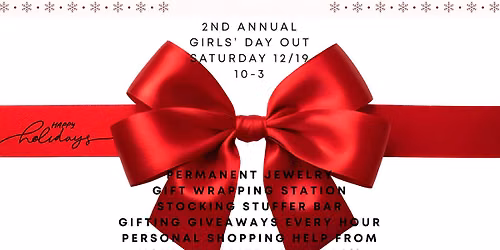 2nd Annual Girls' Day Out- The Ultimate Gift Day \ud83c\udf81