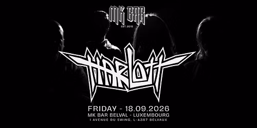 THRASH METAL SHOW: HARLOTT + SPECIAL GUESTS - MK BAR LUXEMBOURG