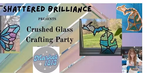 Crushed Glass Craft Party at Market 1813