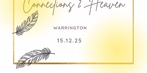 Connections 2 Heaven With Mike Hough - Warrington