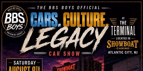 THE BBS BOYS "CARS, CULTURE, LEGACY" CAR SHOW ATLANTIC CITY, NJ