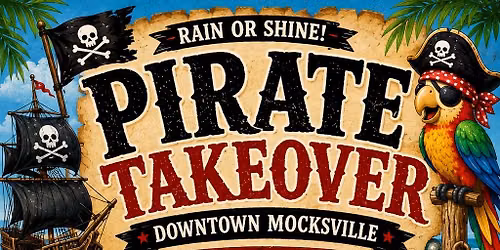 \ud83c\udff4\u200d\u2620\ufe0f AHOY, MATEYS! PIRATES ARE TAKING OVER DOWNTOWN MOCKSVILLE! \ud83c\udff4\u200d\u2620\ufe0f