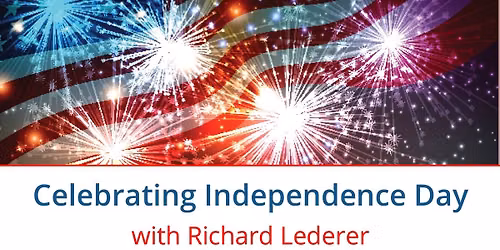 Celebrate Independence Day with Richard Lederer