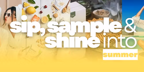 \ud83c\udf1e Sip, Sample & Shine into Summer - Are you ready to feel confident, energised & glow this summer