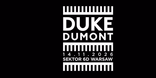 SEKTOR6D pres. DUKE DUMONT