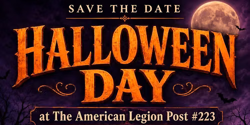 \ud83c\udf83 Halloween Day at The American Legion Post #223 \ud83d\udc7b