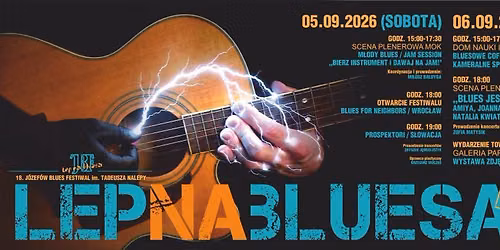 FESTIWAL BLUESOWY IM. TADEUSZA NALEPY \u201eLEP NA BLUESA\u201d \u2013 XVIII EDYCJA 5-6 WRZE\u015aNIA 2026