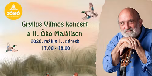 Gryllus Vilmos koncert a II. \u00d6ko Maj\u00e1lison