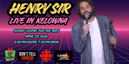Henry Sir Live in Kelowna