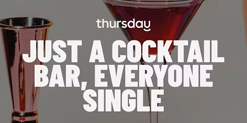 Thursday | Singles Cocktail Night | Belfast