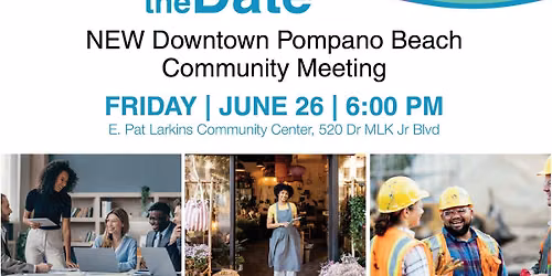 NEW Downtown Pompano Beach Community Meeting