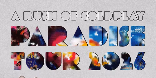 A Rush of Coldplay - Paradise Tour 2026