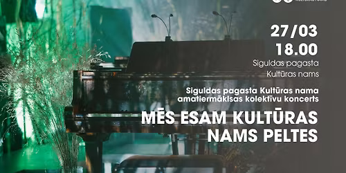 M\u0112S ESAM KULT\u016aRAS NAMS PELTES | Amatierm\u0101kslas kolekt\u012bvu koncerts