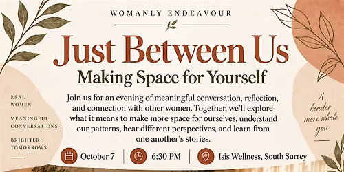 Just Between Us: Making Space for Yourself - Women's Circle