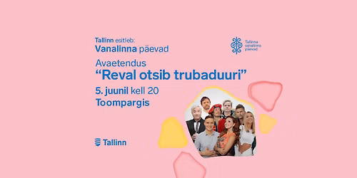 Vanalinna p\u00e4evade avaetendus \u201eReval otsib trubaduuri\u201c | TASUTA